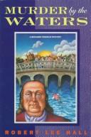Cover of: Murder by the waters: a Benjamin Franklin mystery : further adventures of the American agent abroad