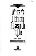 Cover of: The writer's ultimate research guide