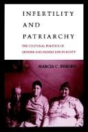 Infertility and patriarchy by Marcia Claire Inhorn
