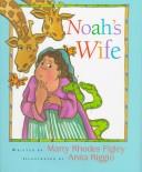 Cover of: Noah's wife by Marty Rhodes Figley