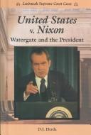 Cover of: United States v. Nixon: Watergate and the president