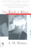 The end of Alice by A. M. Homes