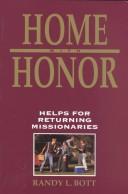 Cover of: Home with honor by Randy L. Bott