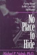 Cover of: No place to hide: facing shame so we can find self-respect