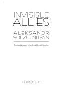 Invisible allies by Александр Исаевич Солженицын