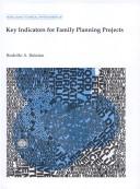 Cover of: Key indicators for family planning projects