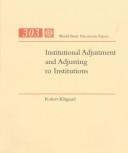 Cover of: Institutional adjustment and adjusting to institutions