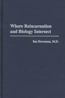 Cover of: Where reincarnation and biology intersect