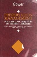 Preservation management : policies and practices in British libraries