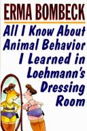 All I know about animal behavior I learned in Loehmann's dressing room by Erma Bombeck