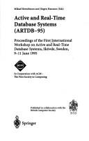 Active and real-time database systems (ARTDB-95) : proceedings of the First International Workshop on Active and Real-Time Database Systems, Skövde, Sweden, 9-11 June 1995