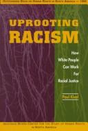 Cover of: Uprooting racism: how white people can work for racial justice