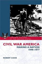 Civil War America : making a nation, 1848-1877