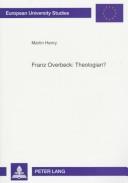 Franz Overbeck, theologian? by Henry, Martin