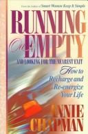 Cover of: Running on empty and looking for the nearest exit