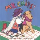 Cover of: Mr. Chips!