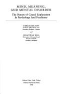 Mind, meaning, and mental disorder : the nature of causal explanation in psychology and psychiatry