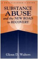 Cover of: Substance abuse and the new road to recovery: a practitioner's guide