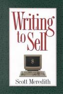 Cover of: Writing to sell by Scott Meredith