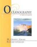 Oceanography, a view of earth by M. Grant Gross, Elizabeth Gross