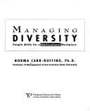 Cover of: Managing diversity: people skills for a multicultural workplace