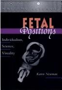 Cover of: Fetal positions: individualism, science, visuality