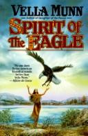 Cover of: Spirit of the eagle by Vella Munn