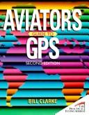 Cover of: Aviator's guide to GPS