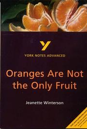Cover of: York Notes Advanced: "Oranges Are Not the Only Fruit" by Jeanette Winterson (York Notes Advanced)