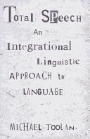 Cover of: Total speech: an integrational linguistic approach to language
