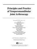 Principles and practice of temporomandibular joint arthroscopy by Joseph P. McCain