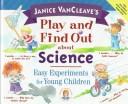 Cover of: Janice VanCleave's play and find out about science