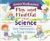 Cover of: Janice VanCleave's play and find out about science