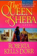 The Queen of Sheba by Roberta Kells Dorr