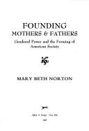 Founding Mothers & Fathers by Mary Beth Norton