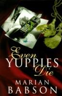 Cover of: Even yuppies die