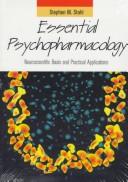 Essential psychopharmacology : neuroscientific basis and clinical applications