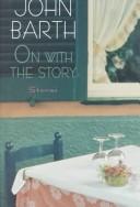 Cover of: On with the story by John Barth