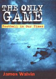 The only game : football in our times