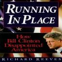 Cover of: Running in place: how Bill Clinton disappointed America