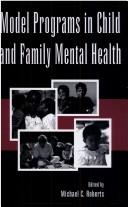 Cover of: Model programs in child and family mental health
