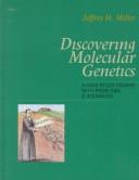 Cover of: Discovering molecular genetics: a case study course with problems & scenarios