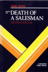 Arthur Miller, 'Death of a salesman' : notes