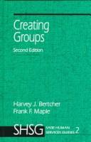 Creating groups by Harvey J. Bertcher