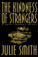 Cover of: The kindness of strangers: a Skip Langdon novel