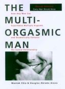 Cover of: The Multi-orgasmic Man: Sexual Secrets Every Man Should Know