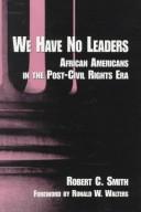 We have no leaders by Robert Charles Smith