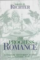 Cover of: The progress of romance: literary historiography and the Gothic novel
