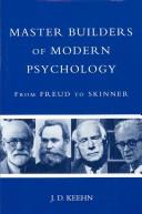 Cover of: Master builders of modern psychology by J. D. Keehn