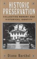 Cover of: Historic preservation: collective memory and historical identity